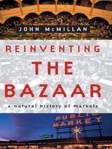 Book cover of Reinventing the Bazaar: A Natural History of Markets