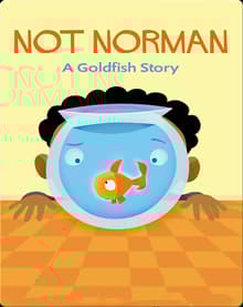 Book cover of Not Norman: A Goldfish Story