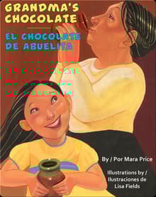 Book cover of Grandma's Chocolate/El Chocolate de Abuelita