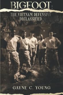 Book cover of Bigfoot: The Vietnam Defensive Declassified