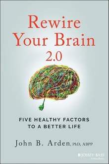 Book cover of Rewire Your Brain 2.0: Five Healthy Factors to a Better Life