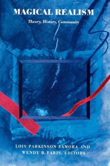 Book cover of Magical Realism: Theory, History, Community