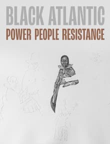 Book cover of Black Atlantic: Power, People, Resistance