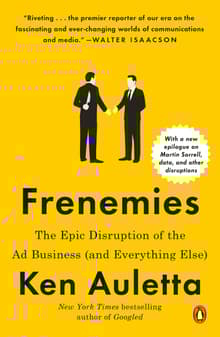 Book cover of Frenemies: The Epic Disruption of the Ad Business (and Everything Else)