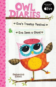 Book cover of Owl Diaries Bind-Up 1: Eva's Treetop Festival & Eva Sees a Ghost