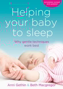 Book cover of Helping Your Baby to Sleep: Why Gentle Techniques Work Best