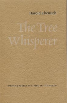 Book cover of The Tree Whisperer: Writing Poetry by Living in the World