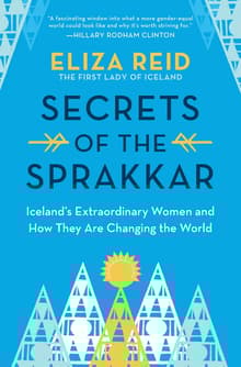 Book cover of Secrets of the Sprakkar: Iceland's Extraordinary Women and How They Are Changing the World