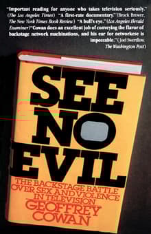Book cover of See No Evil: The Backstage Battle Over Sex and Violence on Television