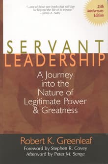 Book cover of Servant Leadership: A Journey into the Nature of Legitimate Power and Greatness