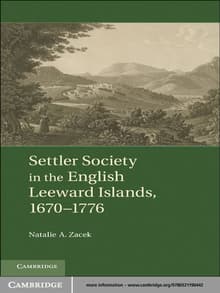 Book cover of Settler Society in the English Leeward Islands, 1670-1776