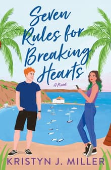 Book cover of Seven Rules for Breaking Hearts