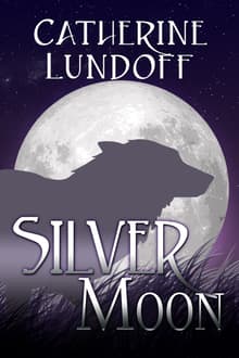 Book cover of Silver Moon: A Wolves of Wolf's Point Novel