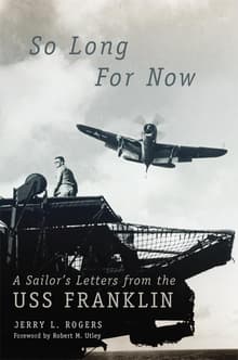 Book cover of So Long for Now: A Sailor's Letters from the USS Franklin
