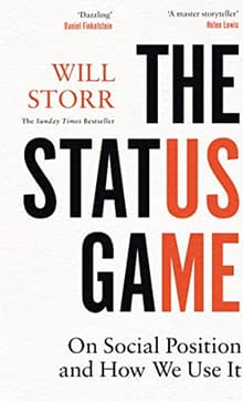 Book cover of The Status Game: On Social Position and How We Use It