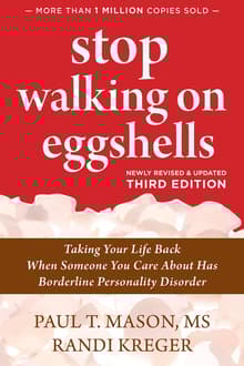 Book cover of Stop Walking on Eggshells: Taking Your Life Back When Someone You Care about Has Borderline Personality Disorder