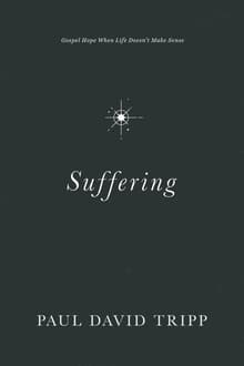 Book cover of Suffering: Gospel Hope When Life Doesn't Make Sense