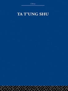Book cover of Ta T’ung Shu: The One-World Philosophy of Kang Yu-Wei