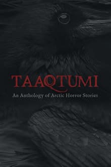 Book cover of Taaqtumi: An Anthology of Arctic Horror Stories