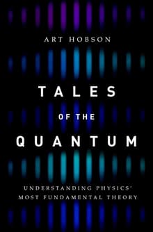 Book cover of Tales of the Quantum: Understanding Physics' Most Fundamental Theory