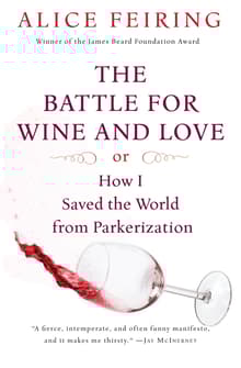 Book cover of The Battle for Wine and Love: Or How I Saved the World from Parkerization