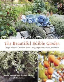 Book cover of The Beautiful Edible Garden: Design a Stylish Outdoor Space Using Vegetables, Fruits, and Herbs