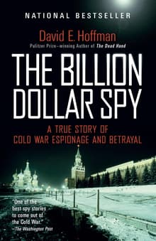 Book cover of The Billion Dollar Spy: A True Story of Cold War Espionage and Betrayal