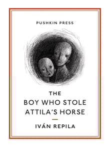 Book cover of The Boy Who Stole Attila's Horse