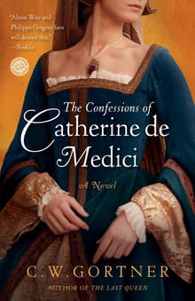 Book cover of The Confessions of Catherine de Medici