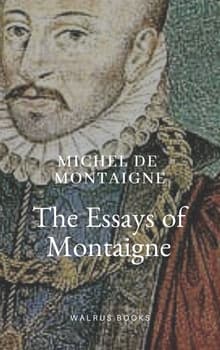 Book cover of The Essays of Montaigne