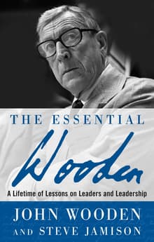 Book cover of The Essential Wooden: A Lifetime of Lessons on Leaders and Leadership