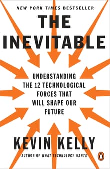 Book cover of The Inevitable: Understanding the 12 Technological Forces That Will Shape Our Future