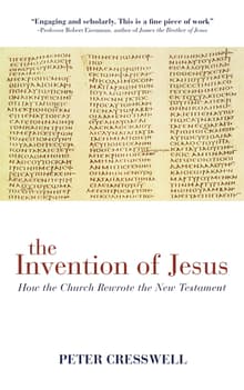 Book cover of The Invention of Jesus: How the Church Rewrote the New Testament