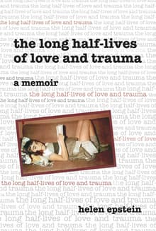 Book cover of The Long Half-Lives of Love and Trauma