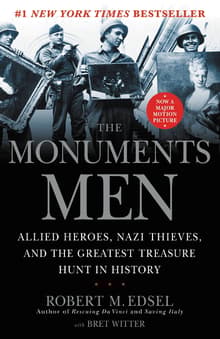 Book cover of The Monuments Men: Allied Heroes, Nazi Thieves and the Greatest Treasure Hunt in History
