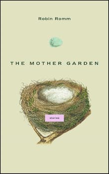 Book cover of The Mother Garden: Stories