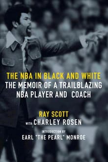 Book cover of The NBA In Black And White: The Memoir of a Trailblazing NBA Player and Coach