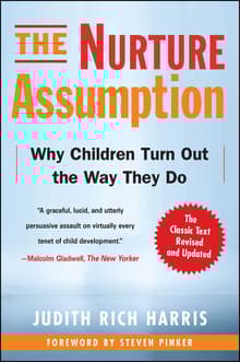 Book cover of The Nurture Assumption: Why Children Turn Out the Way They Do