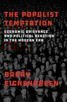 Book cover of The Populist Temptation: Economic Grievance and Political Reaction in the Modern Era