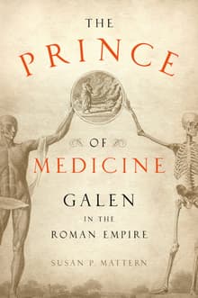 Book cover of The Prince of Medicine: Galen in the Roman Empire