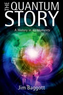 Book cover of The Quantum Story: A History in 40 Moments