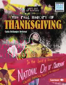 Book cover of The Real History of Thanksgiving: Left Out of History