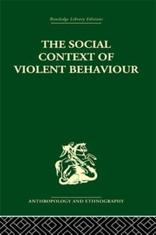 Book cover of The Social Context of Violent Behaviour: A Social Anthropological Study in an Israeli Immigrant Town
