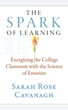 Book cover of The Spark of Learning: Energizing the College Classroom with the Science of Emotion