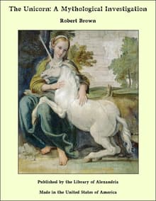 Book cover of The Unicorn: A Mythological Investigation