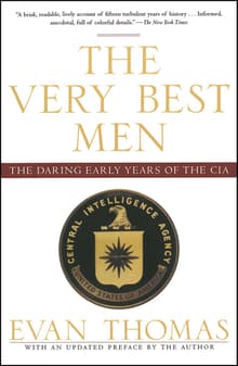Book cover of The Very Best Men: Four Who Dared- The Early Years Of The CIA