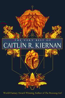 Book cover of The Very Best of Caitlín R. Kiernan