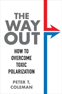 Book cover of The Way Out: How to Overcome Toxic Polarization