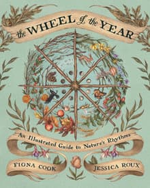 Book cover of The Wheel of the Year: An Illustrated Guide to Nature's Rhythms