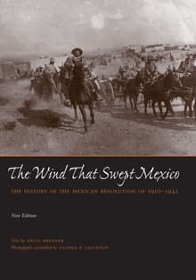 Book cover of The Wind That Swept Mexico: The History of the Mexican Revolution of 1910-1942